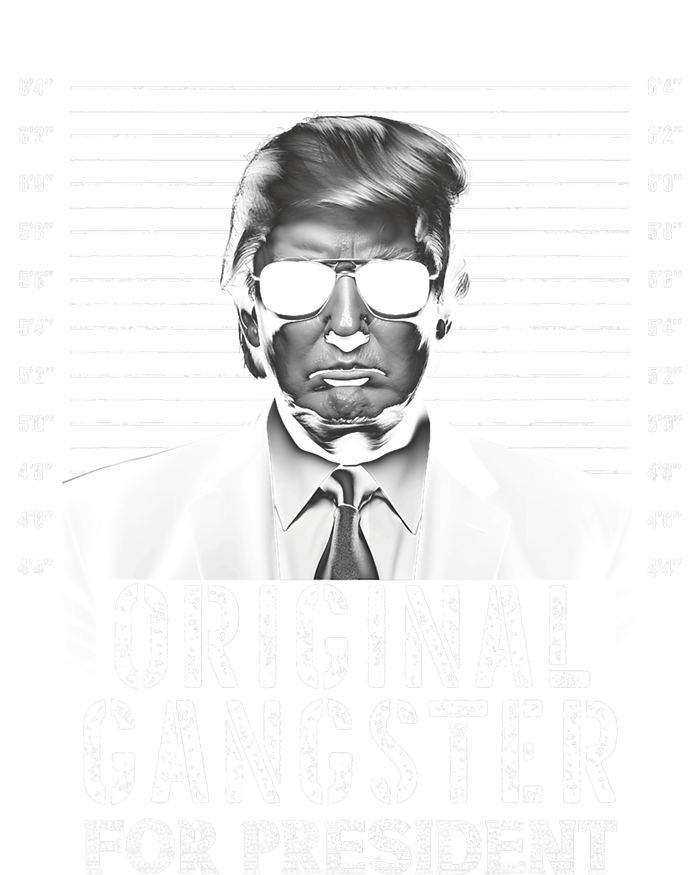 Original Gangster For President Donald Trump Mugshot T-Shirt