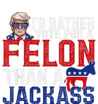 ID Rather Vote For A Felon Than A Jackass Trump T-Shirt