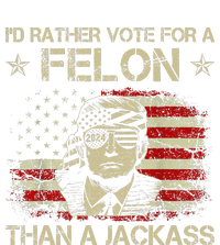 Id Rather Vote For A Felon Than A Jackass Trump America Coaster