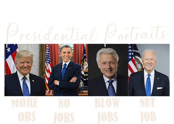 Presidential Portraits Trump More Jobs Obama No Jobs Bush Tall Long Sleeve T-Shirt