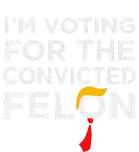 IM Voting Convicted Felon 2024 Trump 2024 Convicted Felon Adult ChromaSoft Performance T-Shirt