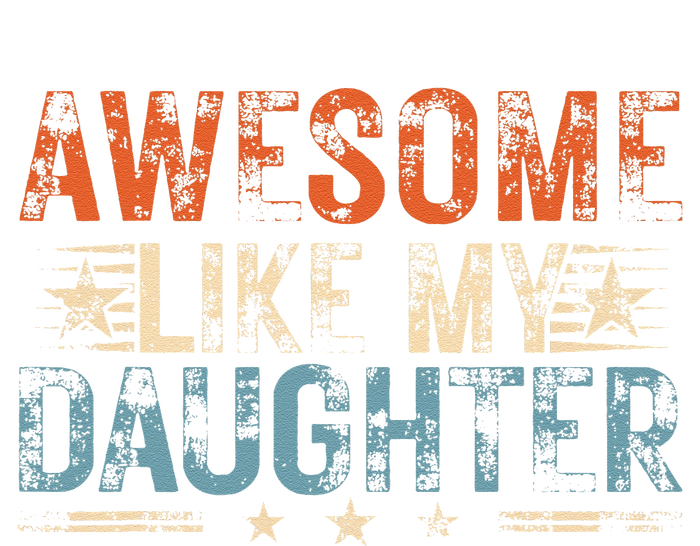 Vintage Awesome Like My Daughter Funny Fathers Day 2024 Women's Perfect Tri Tunic Long Sleeve Shirt