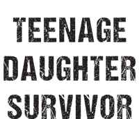 Teenage Daughter Survivor Parenting Quote Fathers Day Tall Long Sleeve T-Shirt