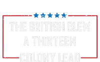 The British Blew A 13 Colony Lead Funny 4th Of July Funny T-Shirt