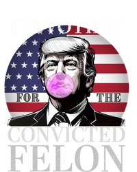 Trump 2024 IM Voting For The Convicted Felon Funny Gift T-Shirt