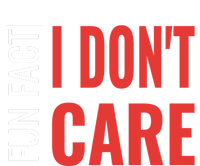 Fun Fact I DonT Care Funny Gift Tall Hoodie