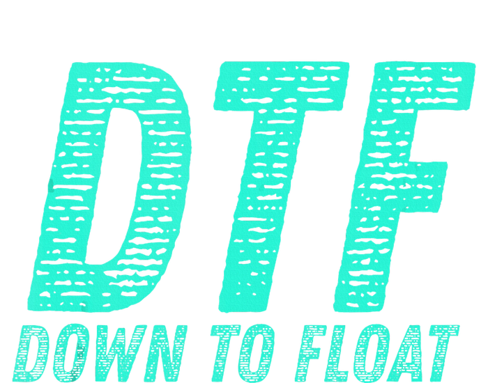 Dtf Down To Float Trip Tubing River Float Summer Boating Tote Bag