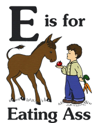 E Is For Eating Ass Funny Donkey T-Shirt