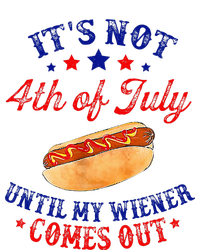 ItS Not 4th Of July Until My Wiener Comes Out T-Shirt