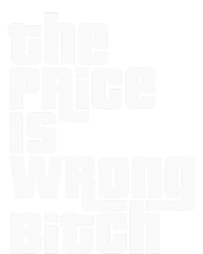 The Price Is Wrong Bitch Funny Adult Humor Kids Hoodie