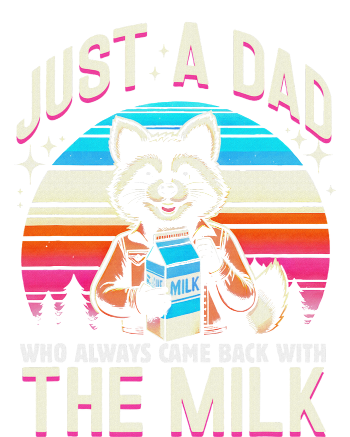 Raccoon Dad Always Came Back With The Milk T-Shirt