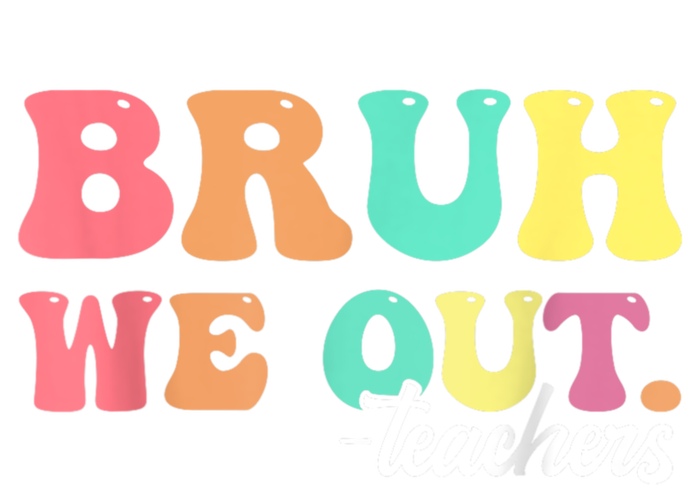 Cute End Of School Year Groovy Summer Bruh We Out Teachers Gift Sweatshirt Cinch Pack Bag