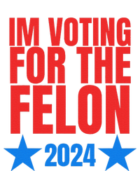 Voting For The Felon Trump 2024 Political T-Shirt