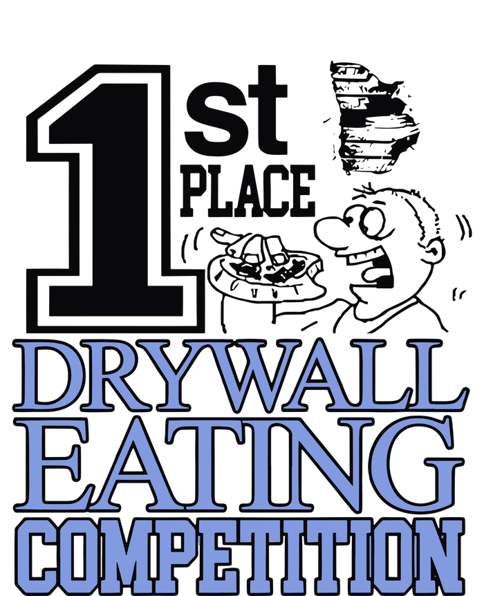 1st Place Drywall Eating Competition T-Shirt