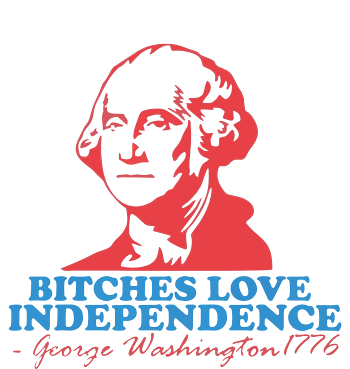 Bitches Love Independence T-Shirt