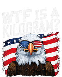 Wtf Is A Kilogram Funny 4th Of July Patriotic Eagle Usa Tall Sweatshirt