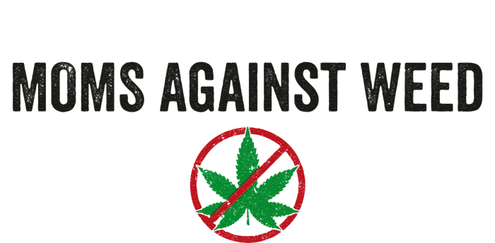 Moms Against Weed Say No To Marijuana T-Shirt