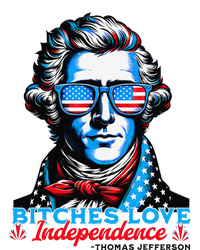 Bitches Love Independence Funny 4th Of July Thomas Jefferson Tall Long Sleeve T-Shirt