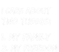 Kat Kanada I Care About Two Things 1 My Family 2 My Freedom Womens California Wash Sweatshirt