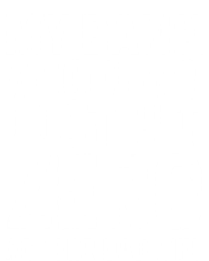 FatherS Day My Bank Account Just Hit Zero Cheer Dad Proud Cute Gift Full Zip Hoodie