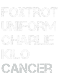 Foxtrot Uniform Charlie Kilo Fuck Lung Cancer T-Shirt