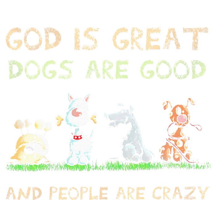 God Is Great Dogs Are Good And People Are Crazy 16 in Basic Backpack