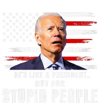 Anti Biden HeS Like A President..But For Stupid People Flag Womens CVC Long Sleeve Shirt