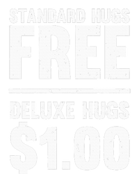 Funny Standard Hugs Free Deluxe Hugs $1.00 Tie-Dye T-Shirt