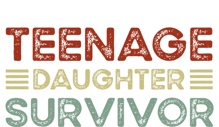 Teenage Daughter Survivor Funny Vintage Fathers Day T-Shirt