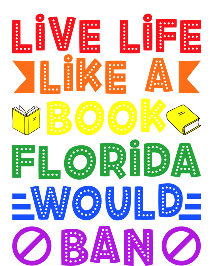 Live Life Like A Book Florida Would Ban Lgbt Month Queer Gift T-Shirt