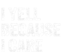 I Yell Because I Care Daily Commute Backpack