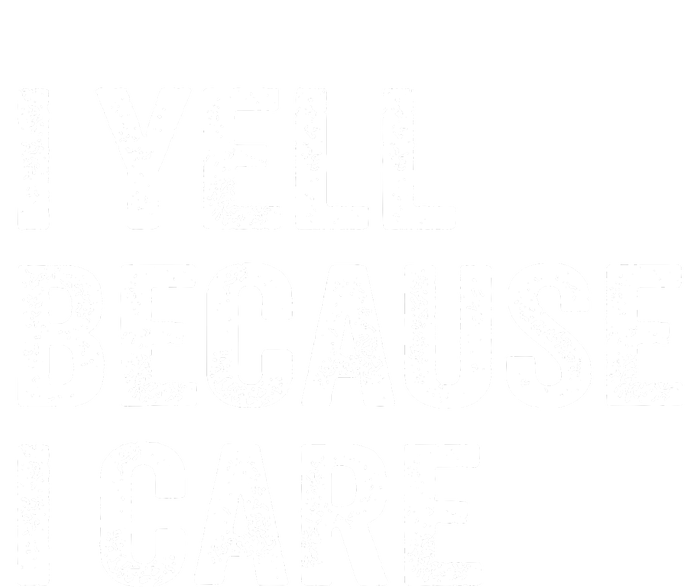 I Yell Because I Care Daily Commute Backpack