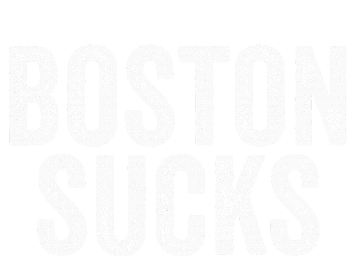 Boston Sucks Funny Hate City Gag Humor Sarcastic T-Shirt