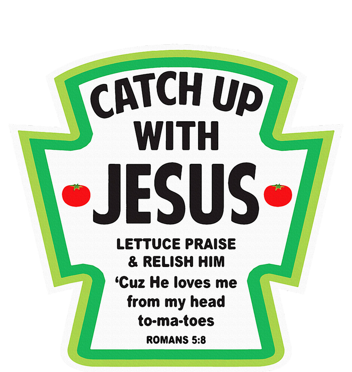 Catch Up With Jesus Funny Christian Faith T-Shirt