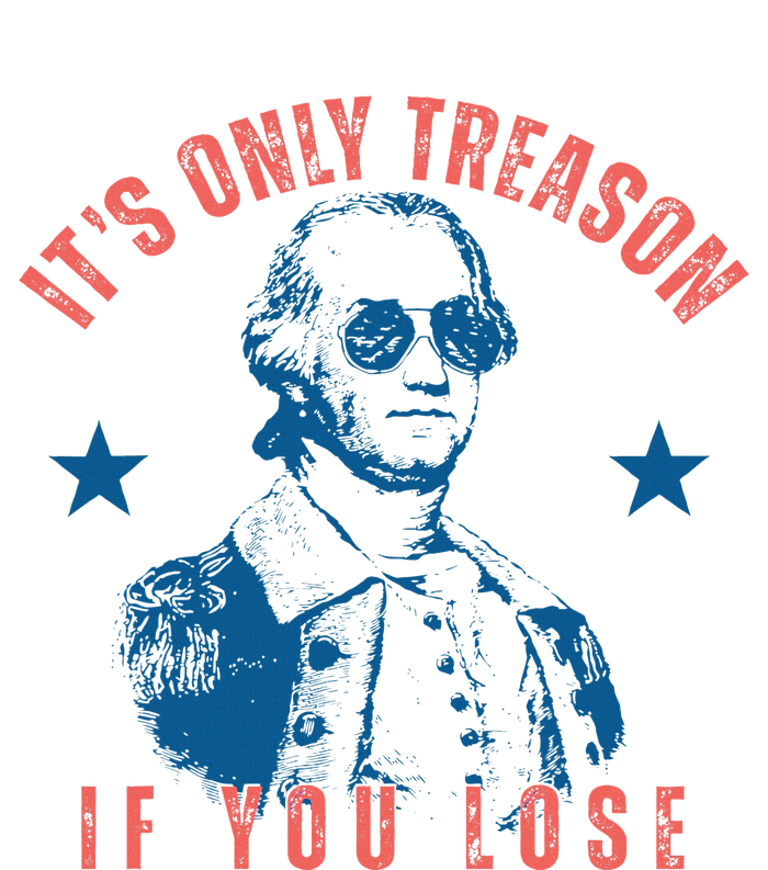 Its Only Treason If You Lose Washington American Adult ChromaSoft Performance T-Shirt