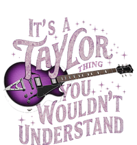 ItS A Taylor Thing You WouldnT Understand Name Taylor T-Shirt