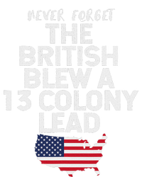 The British Blew A Thirteen Colony Lead Funny 4th Of July Hoodie