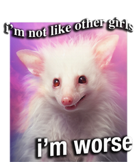 Possum Opossum I’M Not Like Other Girl I’M Worse Hoodie