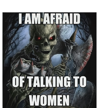 I Am Afraid Of Talking To Women Funny Hard Skeleton Tie-Dye T-Shirt