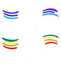 The Heteros Are Upseteros Lgbtq Sarcastic Agenda Pride Cute Gift T-Shirt