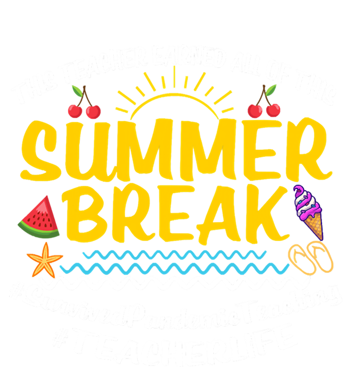 This Teacher Earned All Of This Summer Break Bruh We Out Gift Tall Hoodie