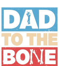 Dad To The Bone Bad Dad Humor T-Shirt