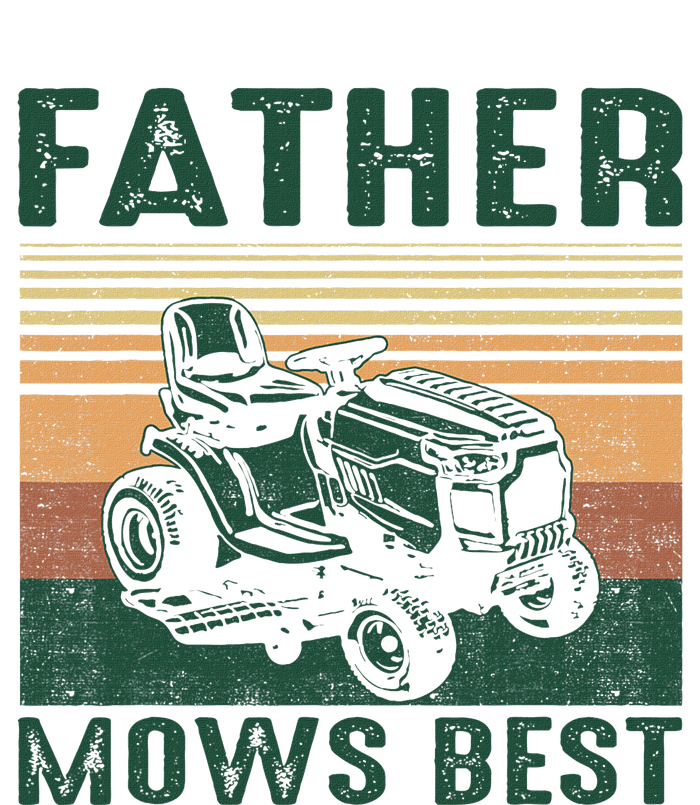 Father Mows Best Lawn Care Dad Mowing Gardener FatherS Day T-Shirt