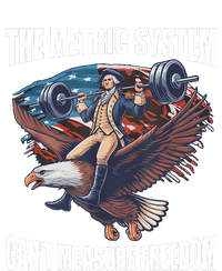 The Metric System CanT Measure Freedom Funny 4th Of July T-Shirt