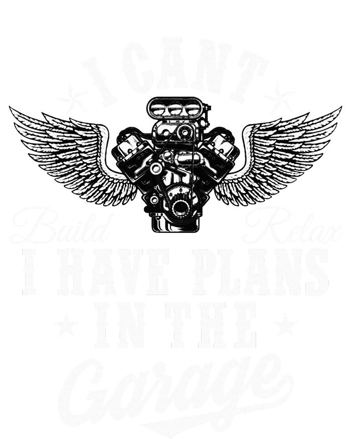 I Cant I Have Plans In The Garage Fathers Day Car Mechanics T-Shirt