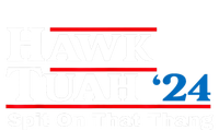 Funny Hawk Tush Spit On That Thing Presidential Candidate Parody Gift T-Shirt