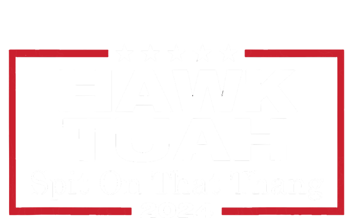 Hawk Tush Spit On That Thang Presidential Candidate Parody Womens Funnel Neck Pullover Hood