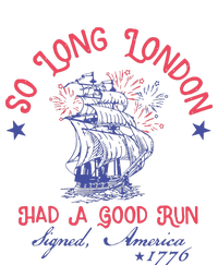 So Long London Had A Good Run Funny 4th Of July Tall Fusion ChromaSoft Performance T-Shirt