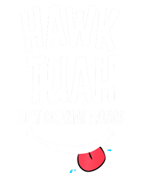 Hawk Tuah... Spit On That Thing Funny Meme Gift T-Shirt