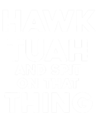 Throat Goat Funny Meme Hawk Tuah And Spit On That Thing Gift Tall Hoodie